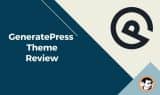 GeneratePress Review [May  2022][A Fast-Loading Multipurpose WordPress Theme]