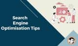 How To Optimize Content For Search Engines [ 7 Useful Tips]