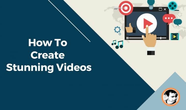 how to create stunning videos