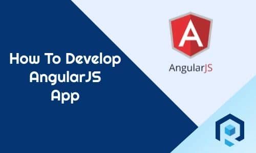 Step-by-Step Tutorial for Developing Your First AngularJS App